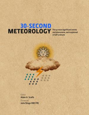 Cover of the book 30-Second Meteorology: The 50 most significant events and phenomena, each explained in half a minute by Wendy Ann Greenhalgh