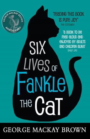 Cover of the book Six Lives of Fankle the Cat by Padraic Colum