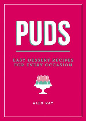 Cover of the book Puds: Easy Dessert Recipes for Every Occasion by A Non