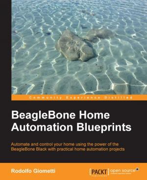 Cover of the book BeagleBone Home Automation Blueprints by Krishnaprem Bhatia, Scott Haaland, Alan Perlovsky