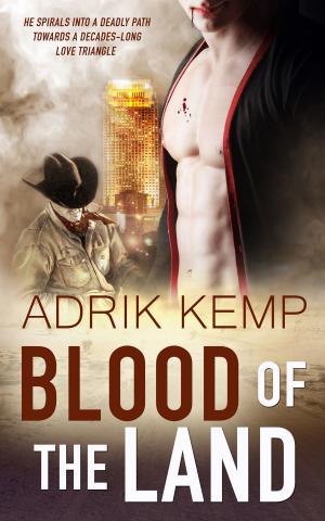 Cover of the book Blood of the Land by A.J. Llewellyn
