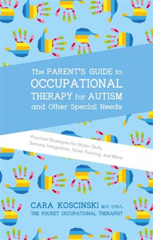 Book cover of The Parent's Guide to Occupational Therapy for Autism and Other Special Needs