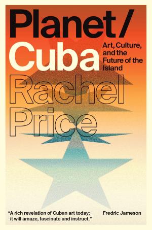 Cover of the book Planet/Cuba by Geert Buelens