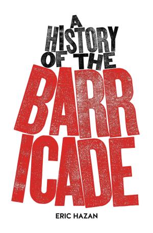 Cover of the book A History of the Barricade by Vijay Prashad