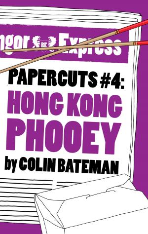 Cover of the book Papercuts 4: Hong Kong Phooey by Piu Marie Eatwell