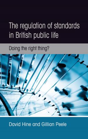 Cover of the book The Regulation of Standards in British Public Life by Ruth Barton