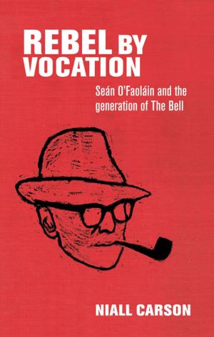 Cover of the book Rebel by vocation by Martin O'Shaughnessy