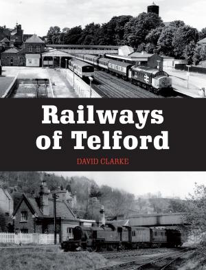 Cover of the book Railways of Telford by Brian Hill