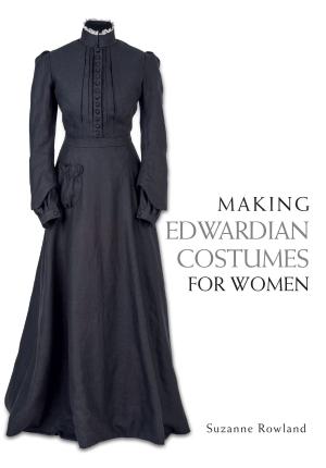 Cover of the book Making Edwardian Costumes for Women by Sian Dudley