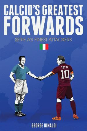 Cover of the book Calcio's Greatest Forwards by John Jarrett