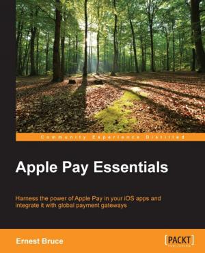 Cover of the book Apple Pay Essentials by Matt Lambert, Bass Jobsen, David Cochran, Ian Whitley