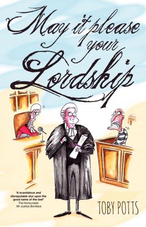 Cover of the book May It Please Your Lordship by Inspector Gadget