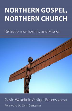 Cover of the book Northern Gospel, Northern Church by Patrick Whitworth