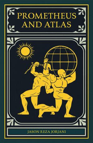 Cover of the book Prometheus and Atlas by Tomislav Sunic, Kevin B. MacDonald
