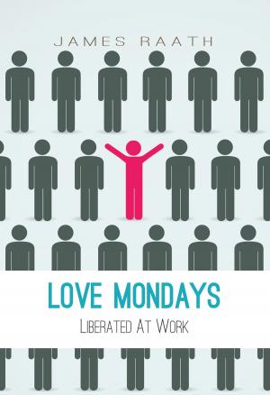 Cover of the book Love Mondays by Rick Hay