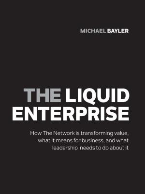 Cover of the book The liquid enterprise by Lara Morgan