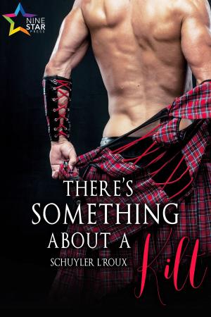 Cover of the book There's Something About a Kilt by Tamryn Eradani