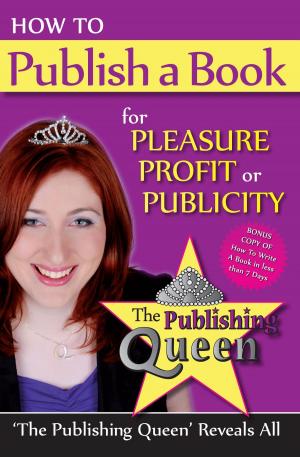 Cover of the book How To Publish A Book for pleasure profit or publicity by Earl R Smith II