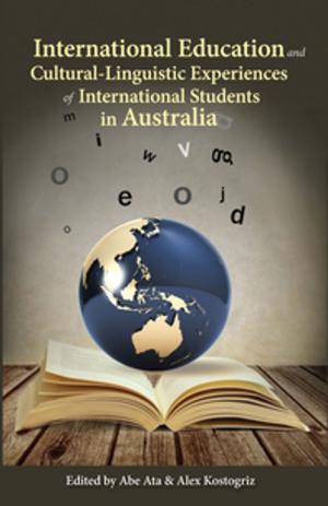 Cover of the book International Education and Cultural-Linguistic Experiences of International Students in Australia by Jack White, Andrew Day, Louisa Hackett, J. Thomas Dalby