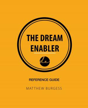 bigCover of the book The Dream Enabler: Reference Guide by 
