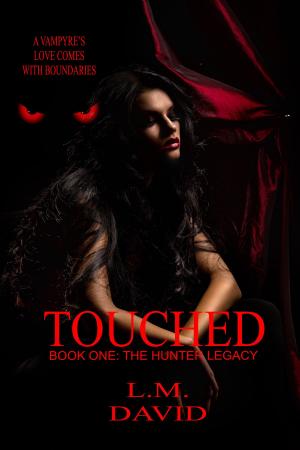 Cover of Touched: Book 1, The Hunter Legacy