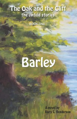 Book cover of Barley: The Oak and the Cliff