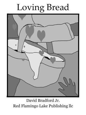 Cover of the book Loving Bread by David Bradford Jr.