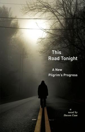 Cover of This Road Tonight: A New Pilgrims Progress