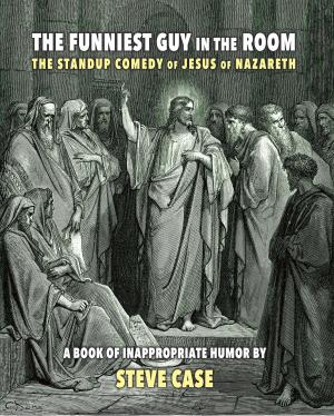 Cover of the book The Funniest Guy in the Room by Robert W. Caruso