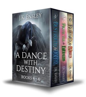 Cover of the book A Dance with Destiny: Boxed Set: Books 4 thru 6 by Nicholas A. Rose
