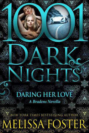 Cover of the book Daring Her Love: A Bradens Novella by Jennifer L. Armentrout, Lorelei James, Alexandra Ivy, Laura Wright, Donna Grant, Rebecca Yarros, Kennedy Layne