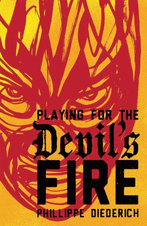 Cover of the book Playing for the Devil's Fire by Désirée Zamorano