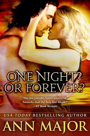 Cover of the book One Night? Or Forever? by Elizabeth Ann West