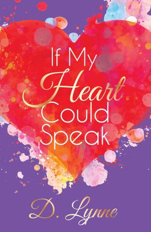 Cover of the book If My Heart Could Speak by Steve Lavigne