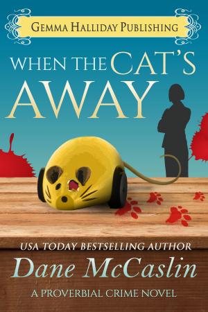 Cover of the book When the Cat's Away by Wendy Byrne