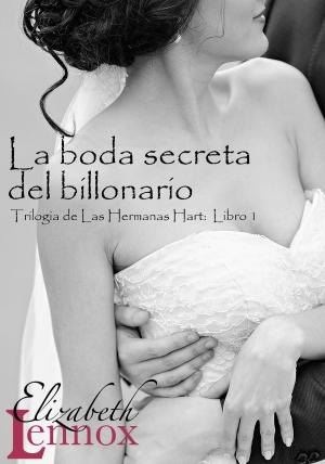 Cover of the book La boda secreta del billonario by Daniel Smedley