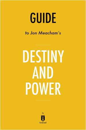 Cover of Guide to Jon Meacham’s Destiny and Power by Instaread