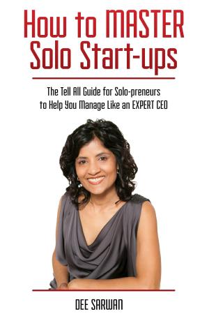 Cover of the book How to How to MASTER Solo Start-ups by MATILDA C BUTLER