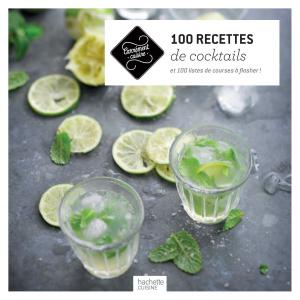 Cover of the book 100 recettes de cocktails by Anne Dufour, Patricia Riveccio