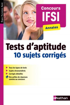 Cover of the book Tests d'aptitude - 10 sujets corrigés - Concours Infirmier by Christine Thubert, Jacques Deschamps, Denis Huisman, Nietzsche
