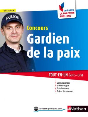 Cover of the book Gardien de la paix - Intégrer la fonction publique - 2015 by Eric Simard