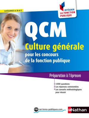 Cover of the book QCM Culture générale - Catégorie A, B et C - Intégrer la fonction publique - 2015 by Jean-Michel Billioud
