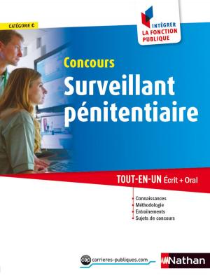 Cover of the book Concours Surveillant pénitentiaire - Catégorie C - Intégrer la fonction publique - 2015 by Benoît de SAINT-CHAMAS, Emmanuelle de SAINT-CHAMAS