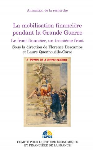 Cover of the book La mobilisation financière pendant la Grande Guerre by Rudolf Stark, Claud Sykes