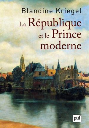 Cover of the book La République et le Prince moderne by Alain Bauer, Christophe Soullez