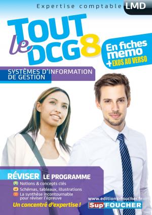 Book cover of Tout le DCG 8 - Systèmes d'information de gestion