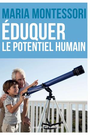 Cover of the book Eduquer le potentiel humain by Maria Montessori