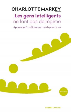 Cover of the book Les gens intelligents ne font pas de régime by Laureline DUPONT, Pauline de SAINT-RÉMY