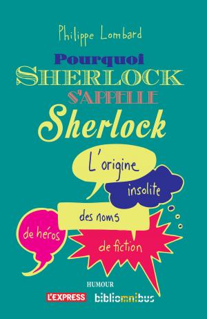 Book cover of Pourquoi Sherlock s'appelle Sherlock