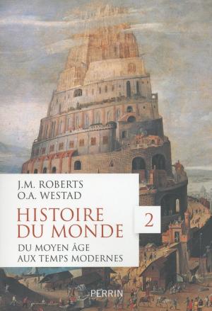 Cover of the book Histoire du monde Tome 2: Du Moyen Age aux Temps modernes by Lionel SHRIVER